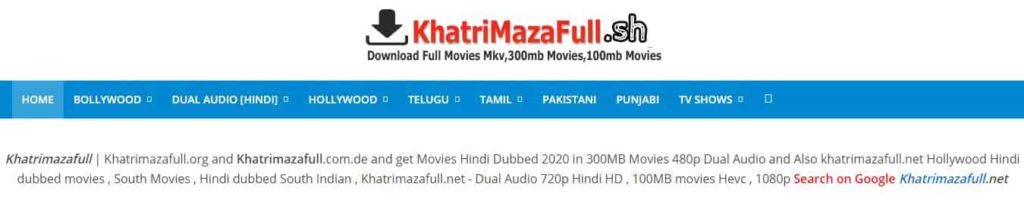 Khatrimaza Website Latest Working URL To Download Latest Movies, Bollywood, Hollywood, South, Tamil, 300Mb, 700Mb, 1GB, Mp4, MKV, AVI Movies Download Free.