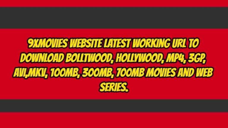 9xmovies Website Latest Working URL to Download Bolltwood, Hollywood, Mp4, 3gp, AVI,MKV, 100mb, 300mb, 700mb Movies and Web series. 1