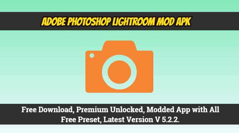 Adobe Lightroom MOD Apk V 5.2.2 Free Download, Premium Unlocked banner