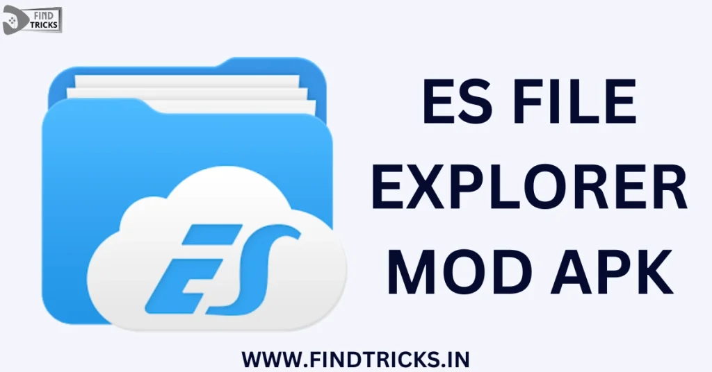 ES File Explorer Pro Mod APK Free Download, All Premium Features Unlocked Latest Version